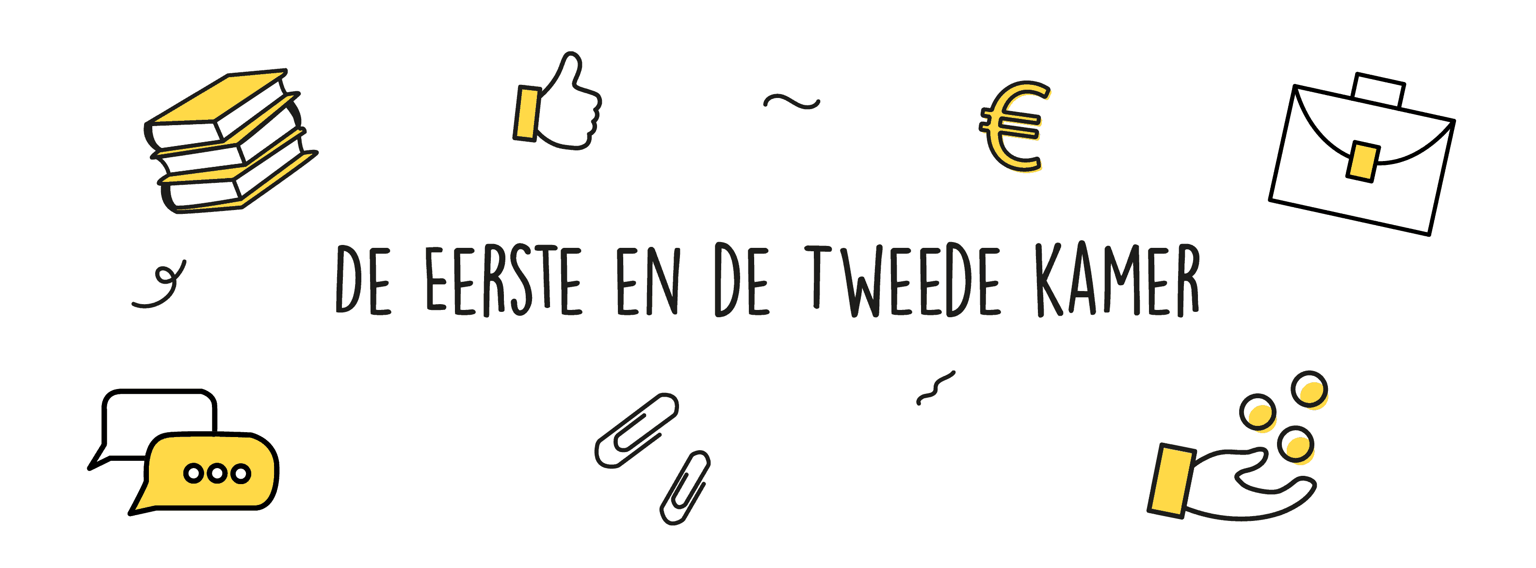 Eerste en de Tweede kamer