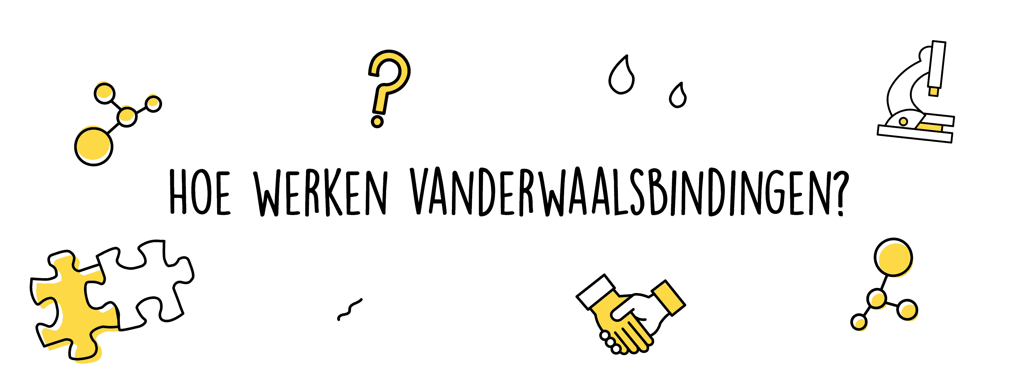 Hoe werken vanderwaalsbindingen