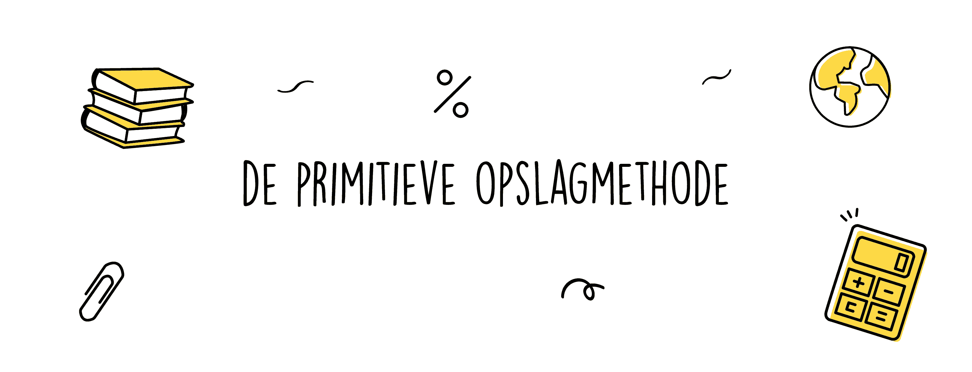 de primitieve opslagmethode